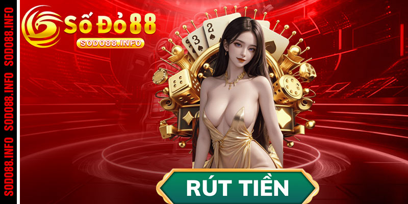 Cách thức rút tiền Sodo88 chi tiết 