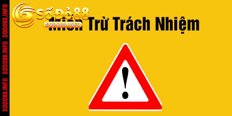 Miễn trừ trách nhiệm có phạm vi bao nhiêu? 